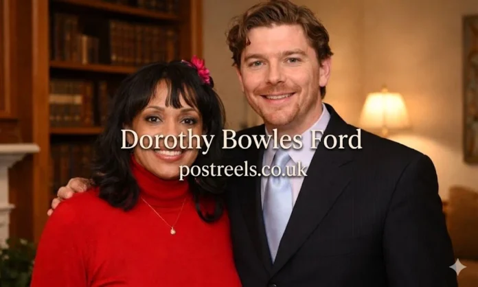 Dorothy Bowles Ford: 9 Lesser-Known Insights About the Woman Behind a Political Legacy